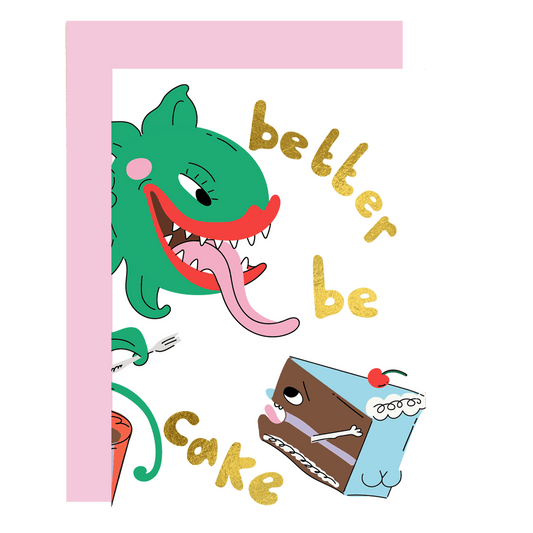 There better be cake birthday card gold foil