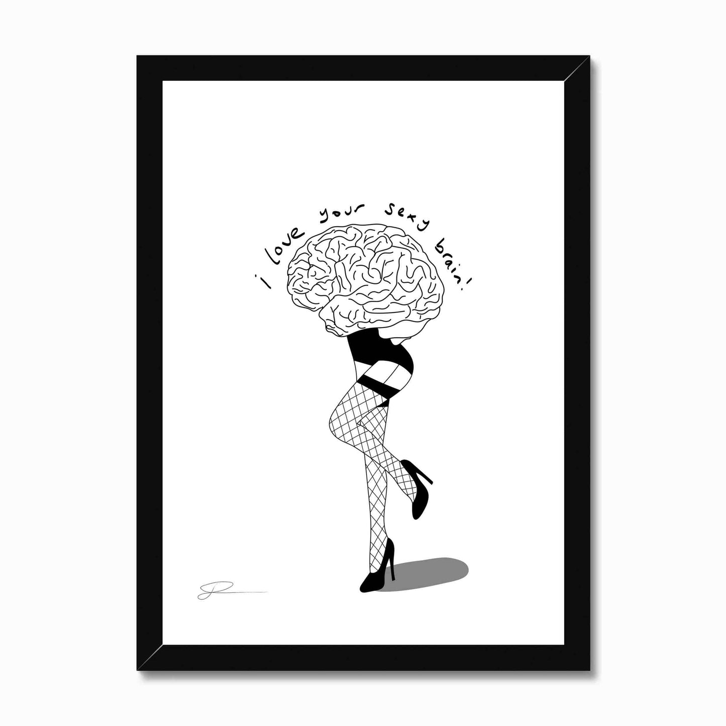 I love your sexy brain print